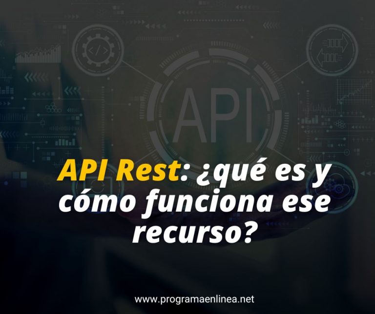 Api Rest ¿qué Es Y Cómo Funciona Programa En Línea 4386